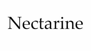 How to Pronounce Nectarine