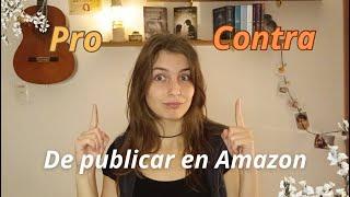 Ventajas y Desventajas de publicar tu libro en Amazon