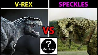 SPECKLES vs V-REX, con nào sẽ thắng #112 |Bạn Có Biết?