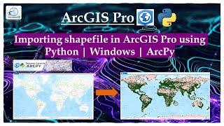 Importing shapefile in ArcGIS Pro using python | Windows | Arc Python Tutorials for Beginners