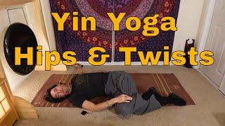 Yin Yoga: Hips and Twists