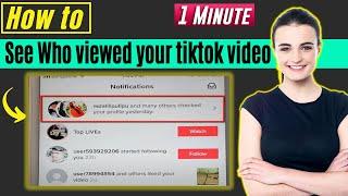 How to see who viewed your tiktok video 2024