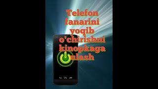 Telefon fanarini kinopkada yoqish