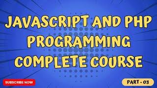 Master JavaScript & PHP Programming!  Complete Course for Beginners l Part - 03 l Online Learner's