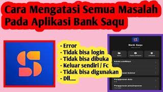 Cara Mengatasi Masalah Pada Aplikasi Bank Saqu | Cara Atasi Bank Saqu Error