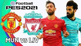 Manchester United v Liverpool Premier League PES 2021