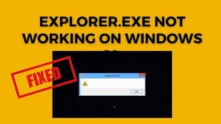 how to fix explorer exe not working on windows 10