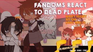 FANDOMS REACT TO DEAD PLATE || 1/2 || PART 1