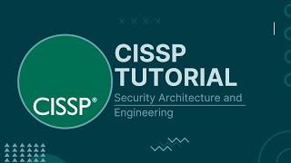 CISSP Domain 3 - Security Architecture and Engineering (CISSP IT-Tutorial)