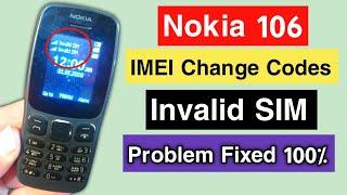 Nokia 106 TA-1114 IMEI Change Code | Invalid SIM Problem 100% Fixed | PTA Registration Codes 2023