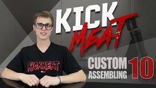 Kickmeat Custom Assembling №10