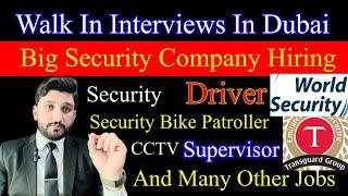 Latest WalkIn interviews in dubai | Two Big Security Companies are Hiring | Security jobs &many more