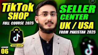 How To Create (UK/USA) TikTok Shop Seller Center from Pakistan 2025