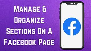 How To Manage & Organize Sections On A Facebook Page? [in 2023]