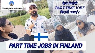 How To Find Part Time Jobs in #finland for International Students Unemployed Asian African Immigrant