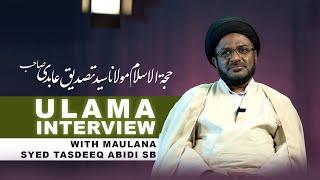 Shocking Interview: Maulana Syed Tasdeeq Abdi Reveals Truth | حقایق بے نقاب | #interview