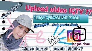 CARA UPLOAD VIDEO IGTV DI INSTAGRAM || Tanpa Aplikasi Tambahan 2020