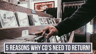 5 Reasons You Should Still Be Buying CDs!