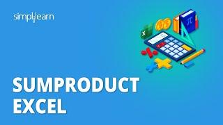 SUMPRODUCT Excel | SUMPRODUCT Function in Excel | SUMPRODUCT Formula | Excel | Simplilearn