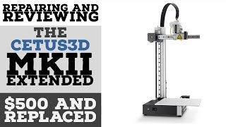 Cetus3D MKII: Repair And Review