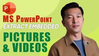 Extract embedded images and videos from PowerPoint