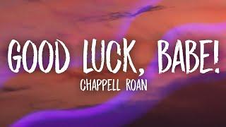 Chappell Roan - Good Luck, Babe! (Lyrics)