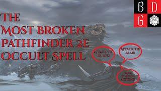 The MOST BROKEN Pathfinder 2E Occult Spell!