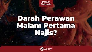 Darah Perawan Malam Pertama Najis? - Poster Dakwah Yufid TV