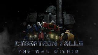 CYBERTRON FALLS: THE WAR WITHIN - FULL MOVIE (TRANSFORMERS CGI FAN FILM)