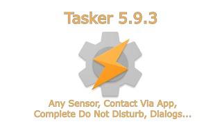 Tasker - Any Sensor, Contact Via App, Dialogs, Complete Do Not Disturb and Much More!