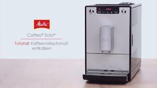 Melitta® Solo® - Tutorial Kaffeevollautomat entkalken