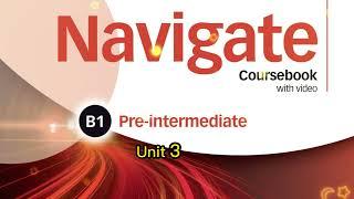 Navigate B1 Pre Intermediate Unit 3