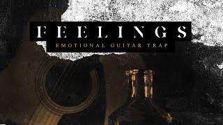 Emotional Trap Samples - Feelings - Emotional Guitar Trap