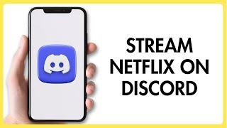 HOW TO STREAM NETFLIX TO DISCORD WITHOUT BLACK SCREEN ON MOBILE