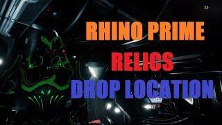 Rhino prime relics / Drop location 2018 | Warframe (read the description)
