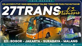 Kelas Executive Berangkat Paling Akhir, Fasilitas Mutakhir! PO 27Trans Executive Pulogebang - Malang