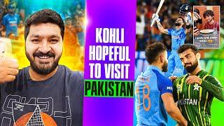 Breaking news: Virat Kohli  is hopeful to visit Pakistan  soon | Shehroze Kashif | ICC |
