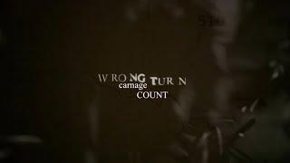 Wrong Turn Franchise (2003 - 2021) Carnage Count