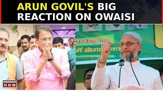 Arun Govil Reacts On AIMIM Asaduddin Owaisi's Hail Palestine Remark | English News | Top News