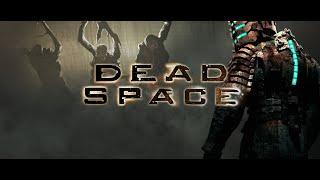 Dead Space. Ламповое прохождение игры. Часть 1.