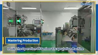 Mastering Production: Inside The Operation Of Senieer Encapsulation Machine