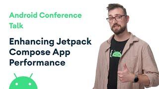 Enhancing Jetpack Compose app performance