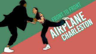 Front to Front Airplane Charleston - for Lindy Hop and Swing Dance