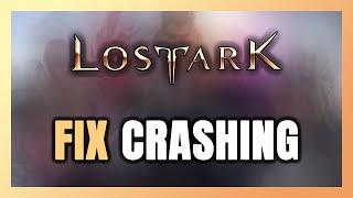 How to FIX Lost Ark Crashing