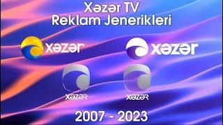 Xəzər TV - Reklam Jenerikleri (2007 - 2023 / GÜNCELLENDİ)