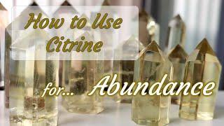 How to Use Citrine for Abundance - Crystals for Beginners
