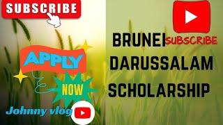 EASILY APPLY FOR BRUNEI DARUSSALAM SCHOLARSHIP WATCH HOW TO APPLY, ELIGIBILITY AND CLOSING DATE