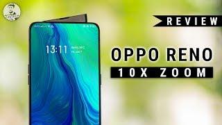 OPPO Reno 10X Zoom Review - OPPO Zooms Into Contention!