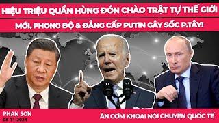 Hiệu triệu quần hùng chào đón trật tự thế giới mới, phong độ & đẳng cấp Putin gây sốc p.Tây!