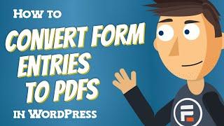How to Convert WordPress Form Entries to PDFs